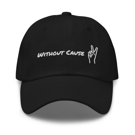 Without Cause Dad Hat